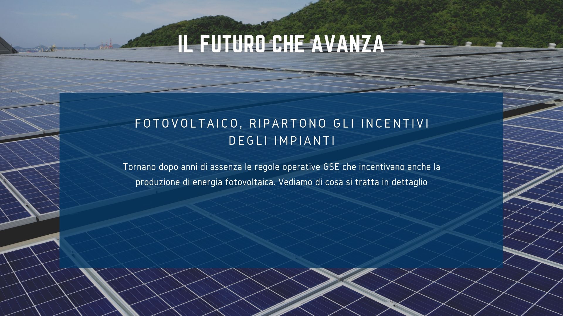 Fotovoltaico, ripartono gli incentivi degli impianti