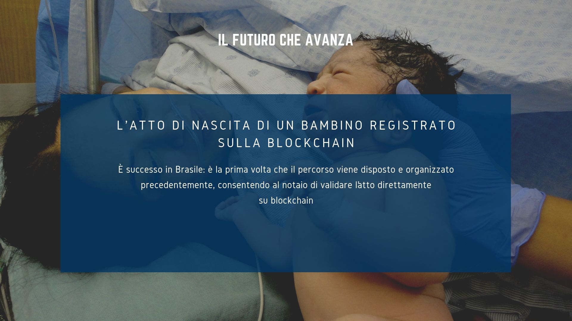 L’atto di nascita di un bambino registrato sulla blockchain